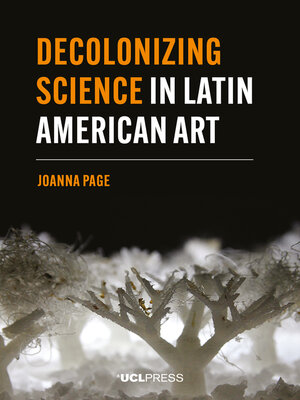 cover image of Decolonizing Science in Latin American Art
